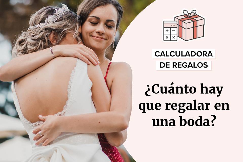 Dos chicas abrazadas y anunco de la caculadora de regalos que permite saber cuánto hay que regalar en una boda