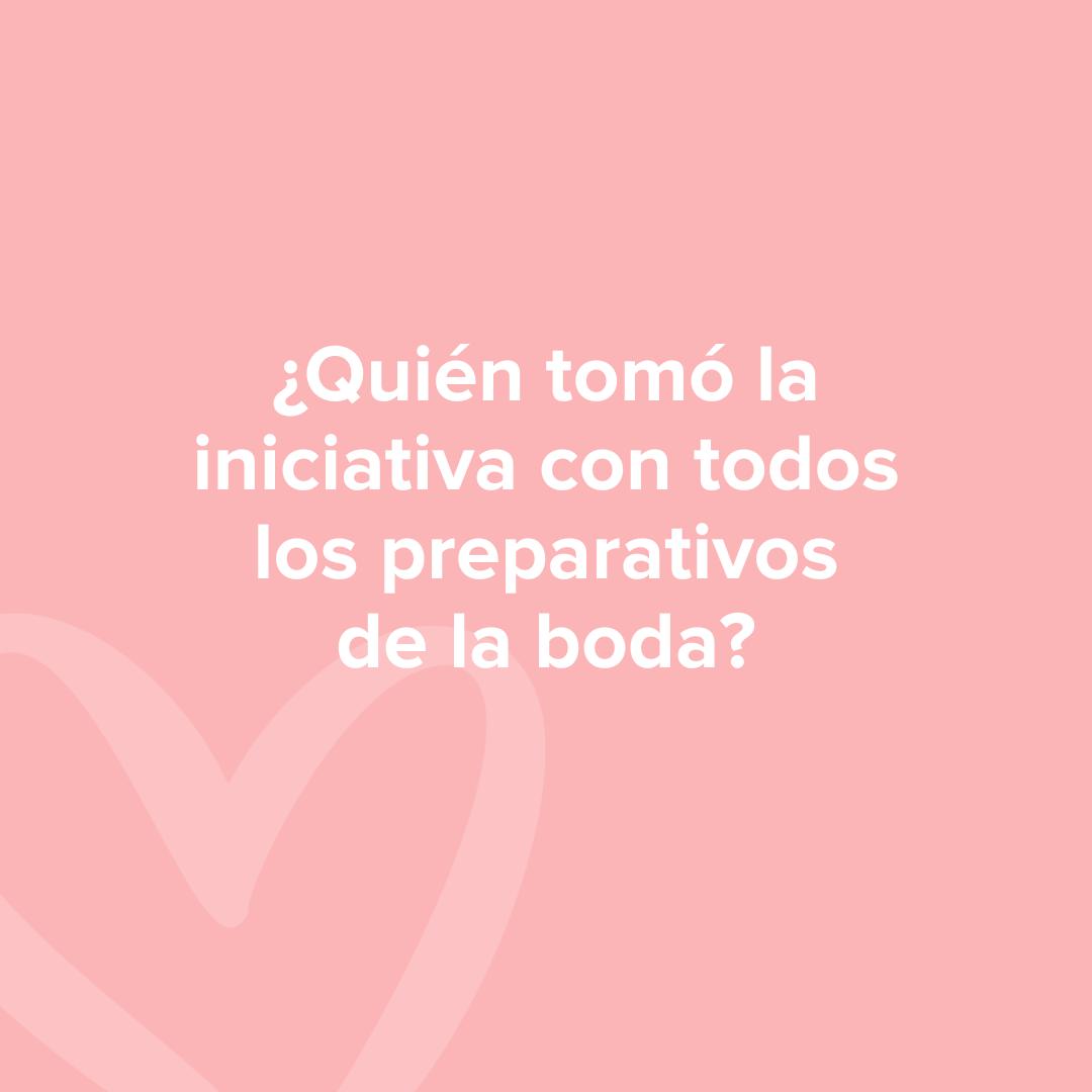 Preguntas para parejas juego: ¿Quién tomó la iniciativa con todos los preparativos de la boda?