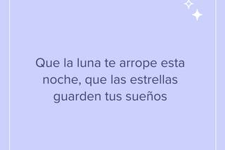 Frases bonitas de buenas noches: Que la luna te arrope esta noche, que las estrellas guarden tus sueños