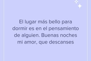Frases bonitas de buenas noches: El lugar más bello para dormir es en el pensamiento de alguien. Buenas noches mi amor, que descanses