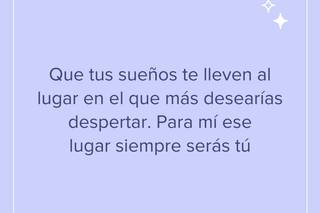Frases bonitas de buenas noches: Que tus sueños te lleven al lugar en el que más desearías despertar. Para mí ese lugar siempre serás tú