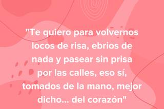 Frases de amor de escritores: Te quiero para volvernos locos de risa, ebrios de nada y pasear sin prisa por las calles, de Mario Benedetti