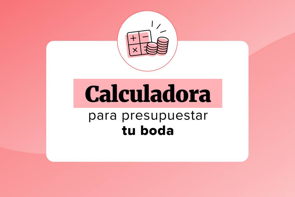 Portada de la Calculadora de Bodas.net, perfecta para saber cuánto puede costar la boda de vuestros sueños