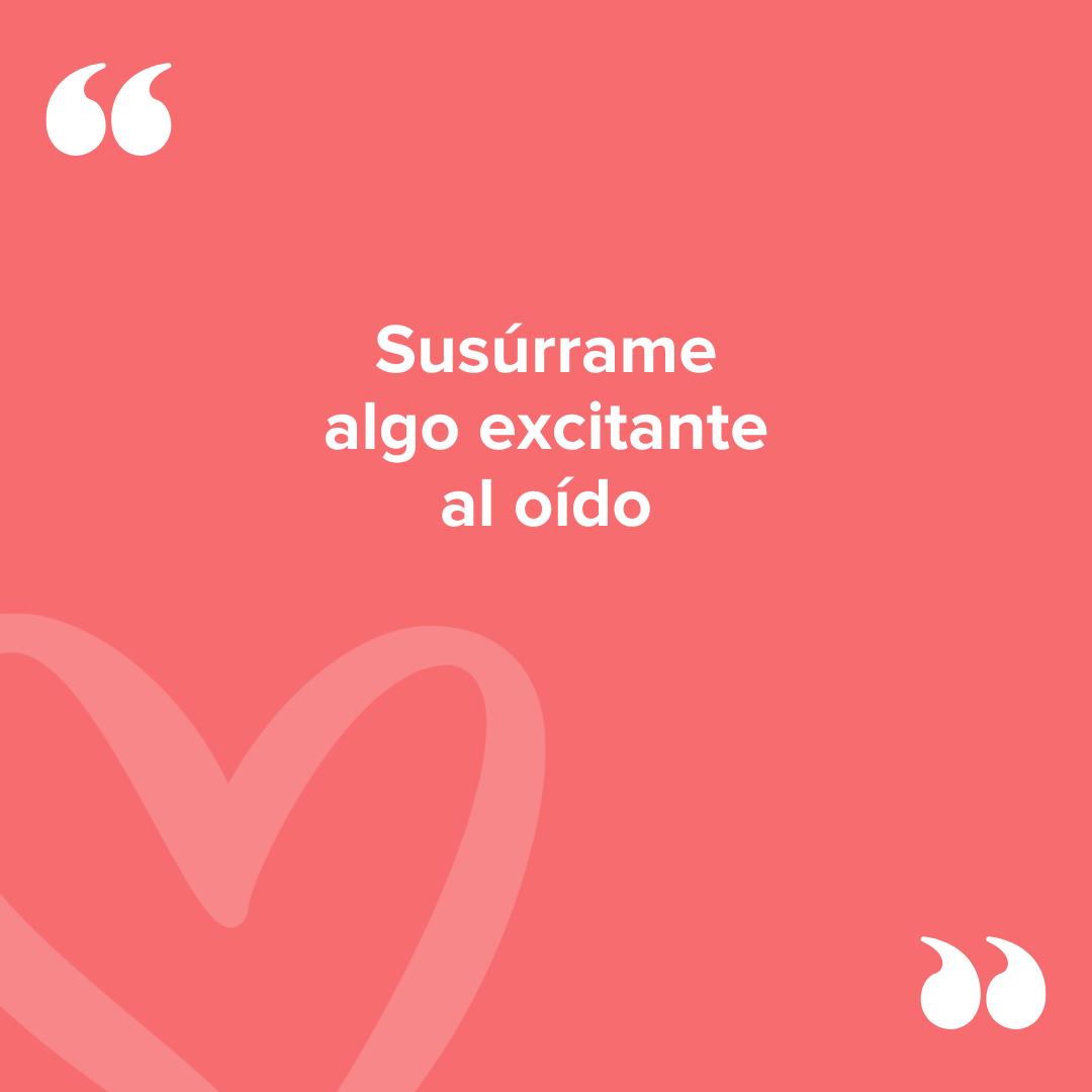 Preguntas de verdad o reto: Susúrrame algo excitante al oído
