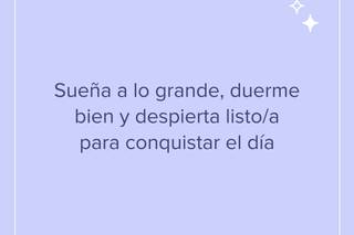 Frases bonitas de buenas noches: Sueña a lo grande, duerme bien y despierta listo/a para conquistar el día