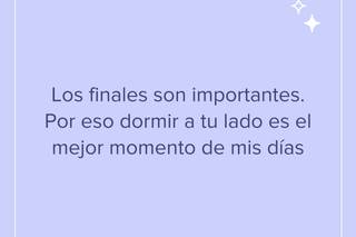 Frases bonitas de buenas noches: Los finales son importantes. Por eso dormir a tu lado es el mejor momento de mis días