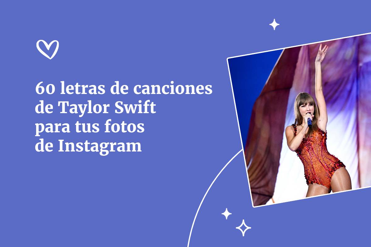 Sift Letras 60 letras de canciones de Taylor Swift para tus fotos de Instagram