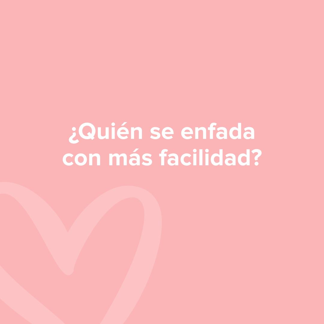Preguntas para parejas juego: ¿Quién se enfada con más facilidad?