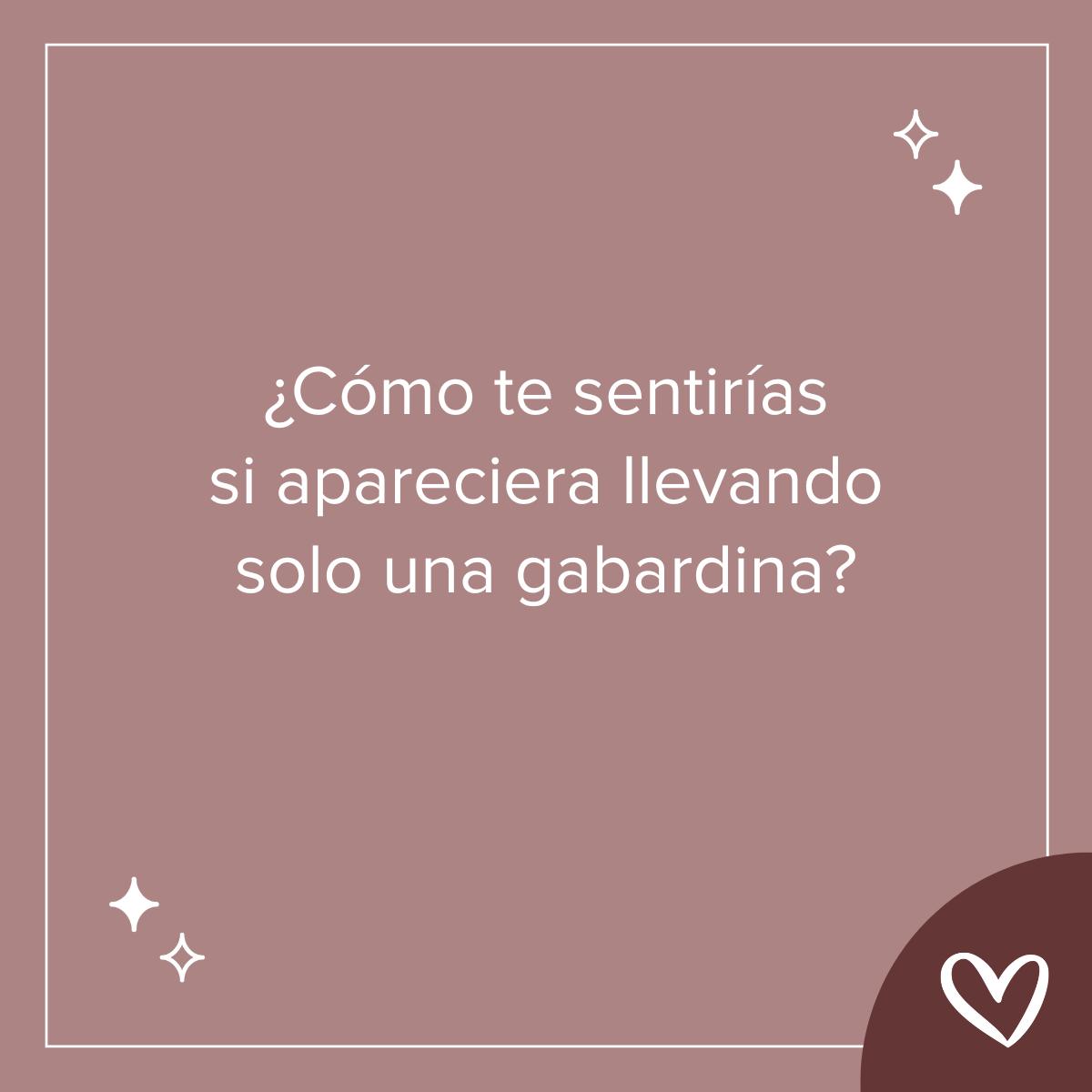 Preguntas sobre sexo: ¿Cómo te sentirías si apareciera llevando solo una gabardina?