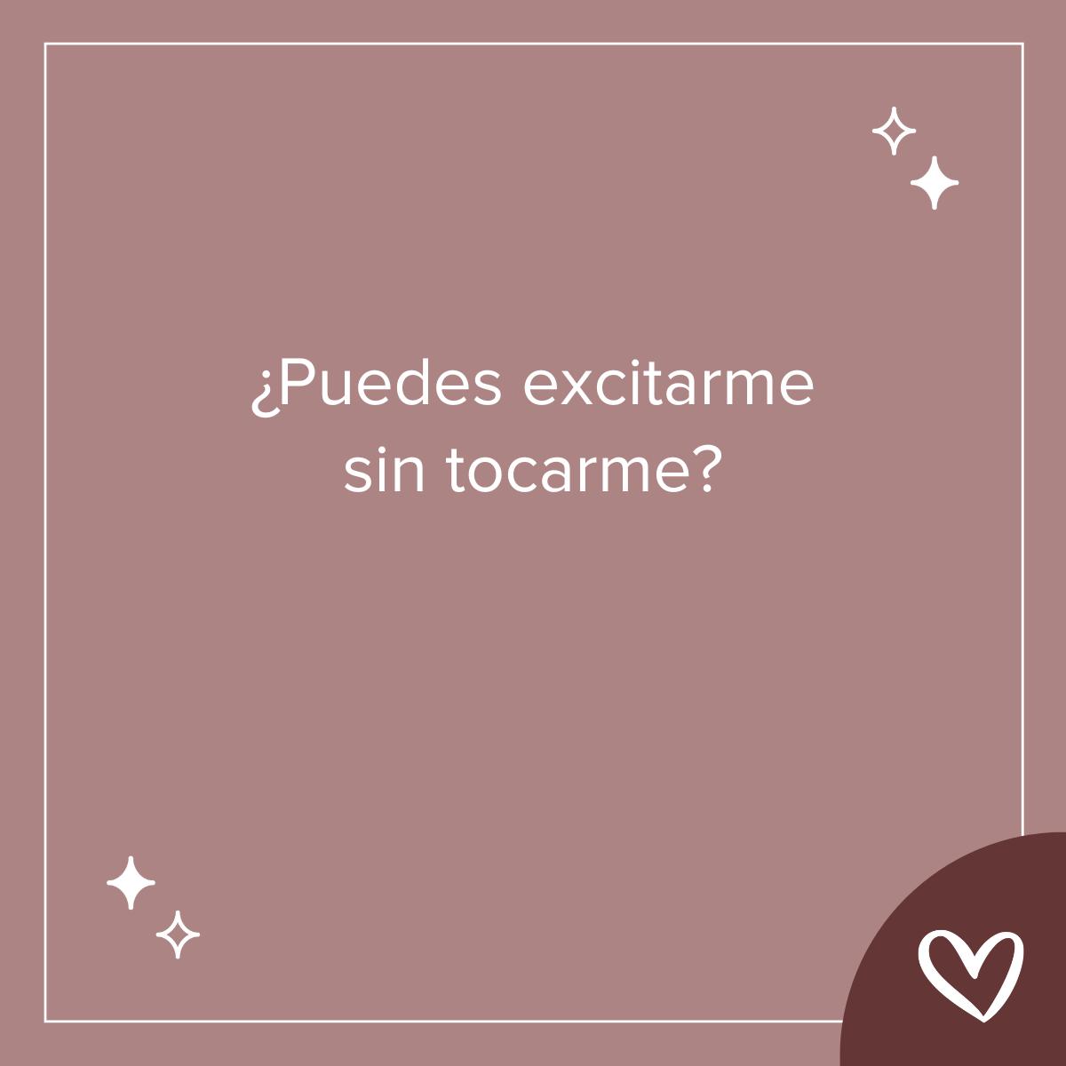 Preguntas sobre sexo:  ¿Puedes excitarme sin tocarme?