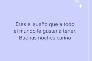 Frases bonitas de buenas noches: Eres el sueño que a todo el mundo le gustaría tener. Buenas noches cariño