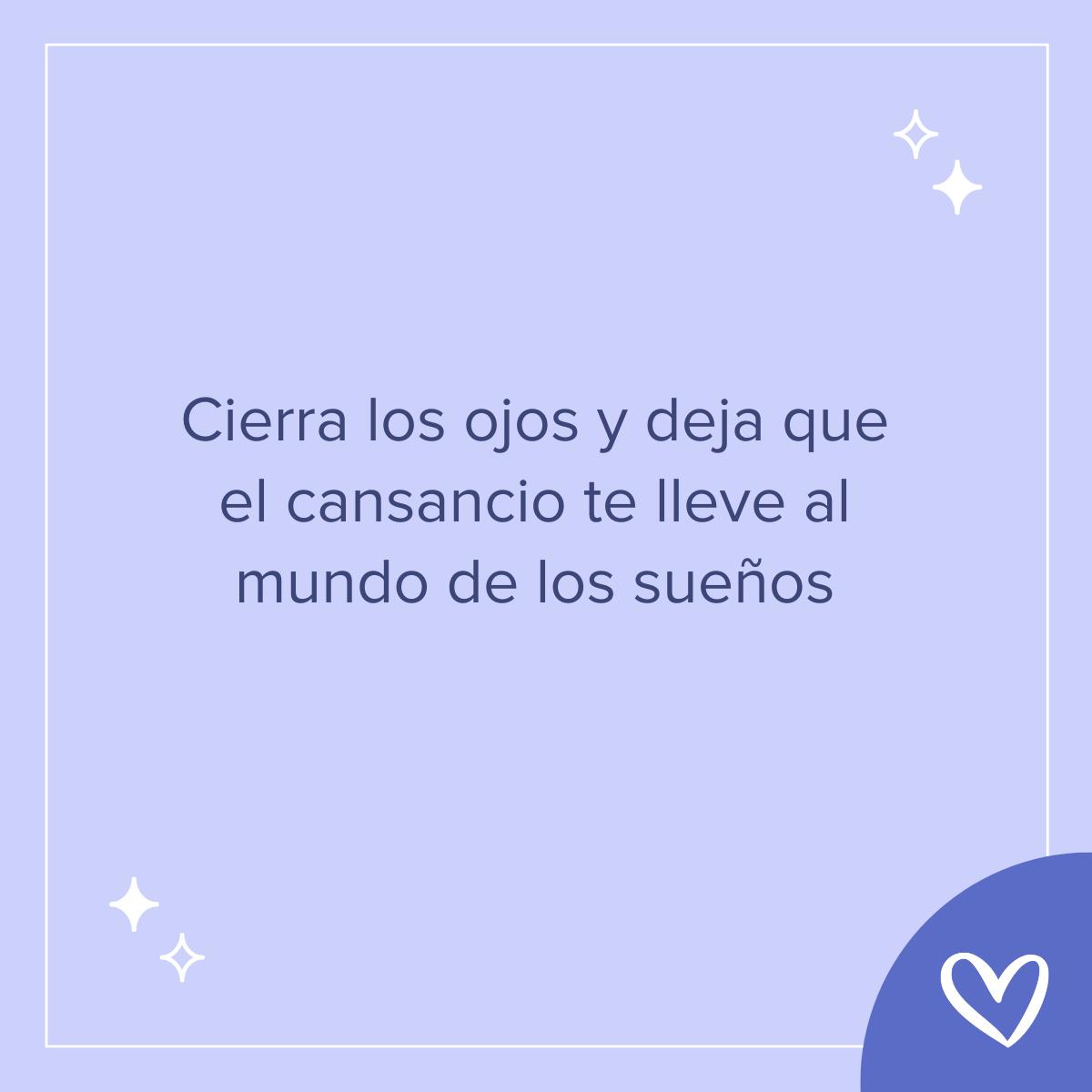 Frases bonitas de buenas noches: Cierra los ojos y deja que el cansancio te lleve al mundo de los sueños
