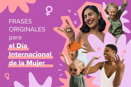 75 frases originales para el Día de la Mujer