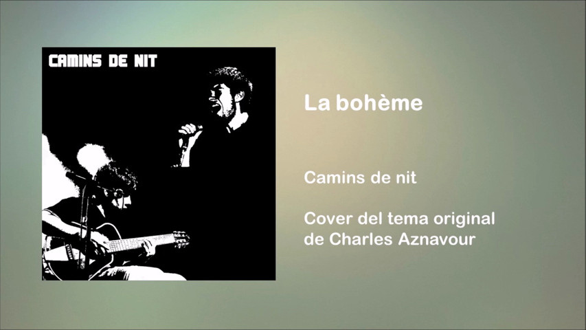 La bohème - Camins de nit (Charles Aznavour cover)