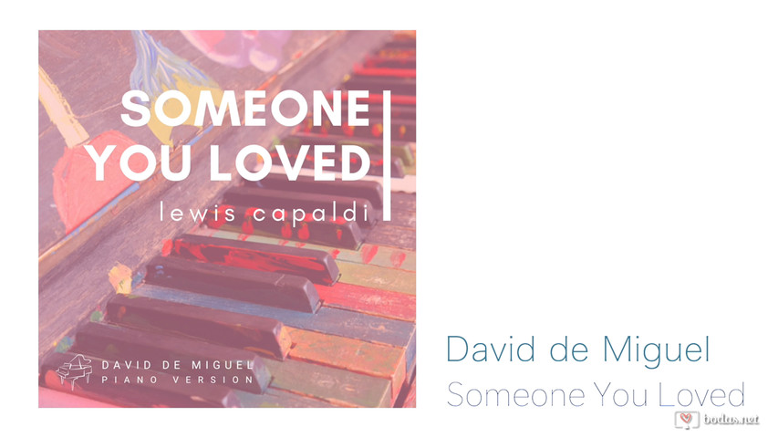 Someone You Loved / Lewis Capaldi