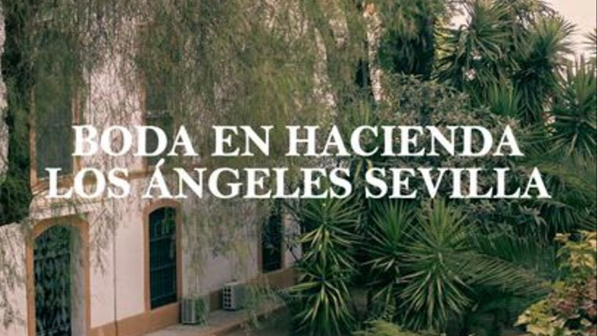 Laura & Adri | Boda Hacienda Los Ángeles (Sevilla)