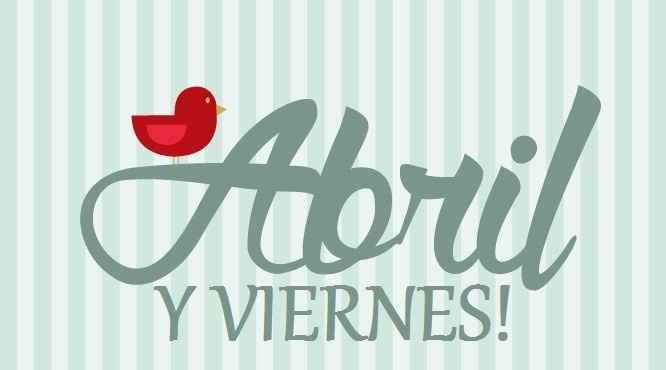 Ya llegó abril! 