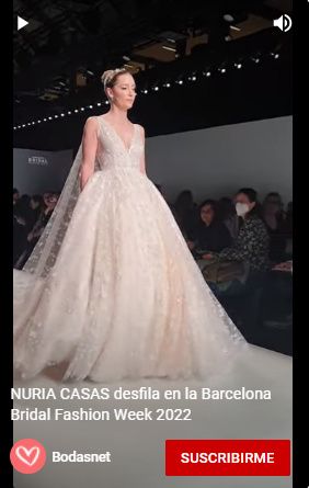 VÍDEO: ¡Nuria Casas desfila en la Barcelona Bridal Fashion week! 👰 2