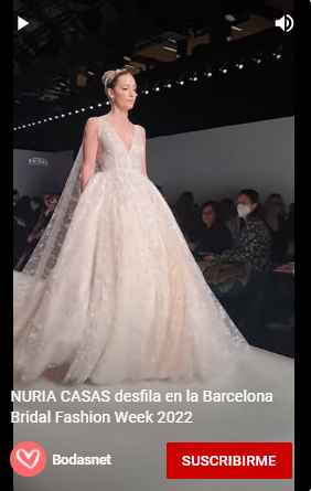 VÍDEO: ¡Nuria casas desfila en la Barcelona Bridal Fashion week! 👰 - 1