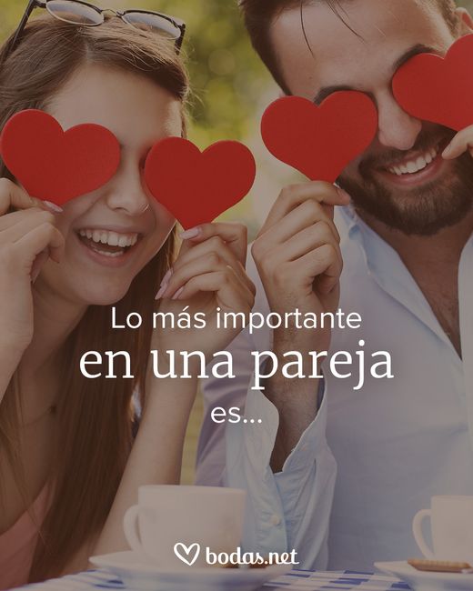 Completa la frase 👉 Lo más importante en una pareja es... 2