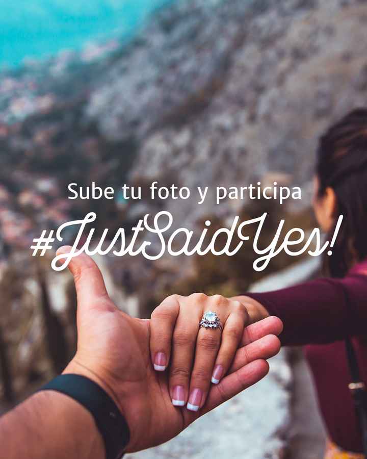 Nueva edición del sorteo #JustSaidYes: ¡PARTICIPA! 📷 - 1