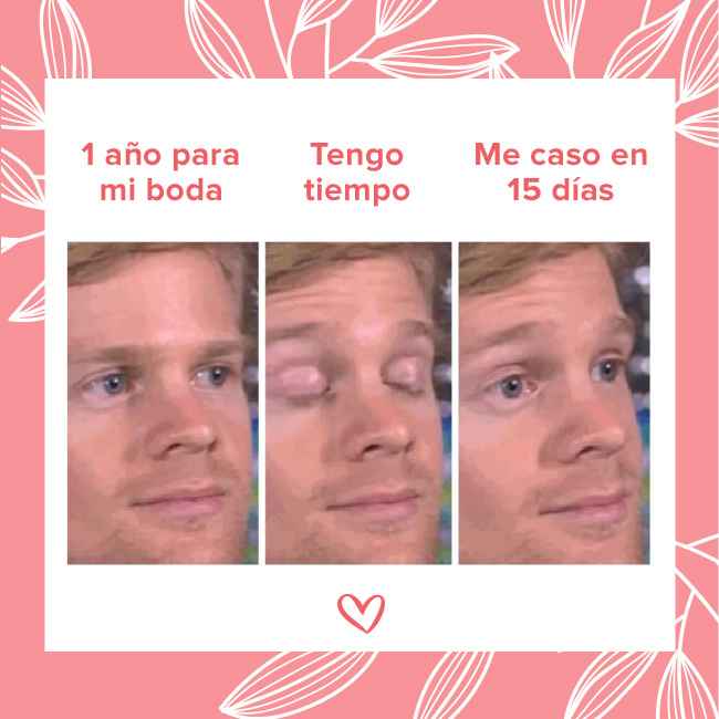 Nuevo meme 😂 ¡¡Así de rápido pasan los meses preboda!! 👇 - 1