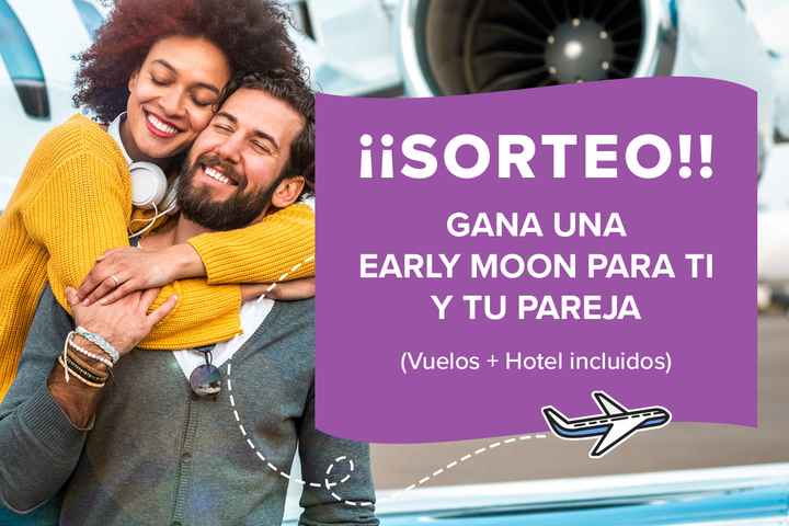¡Gana una early moon para ti y tu pareja! ✈️ - 1