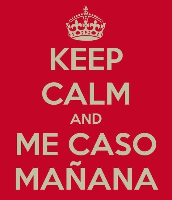 Keep calm, mañana me caso!!! - 1