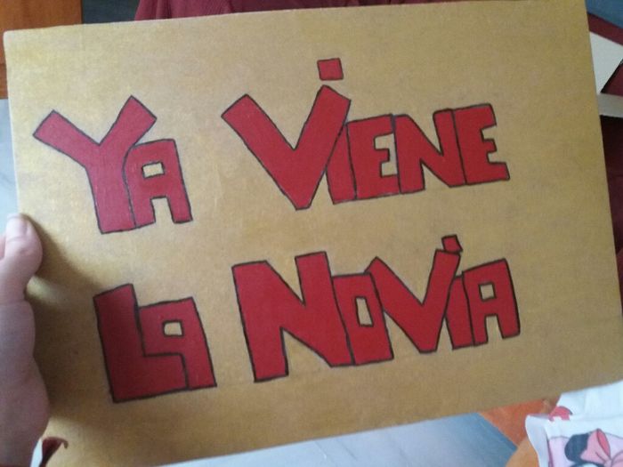 Nuevo cartel "ya viene la novia" y sentimientos con los preparativos - 1