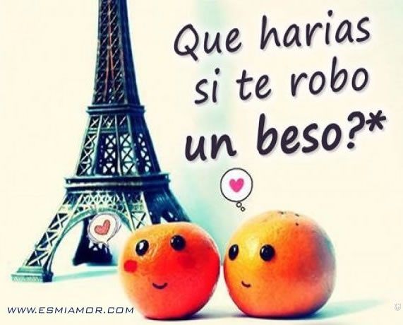 ¿Te robo un beso?