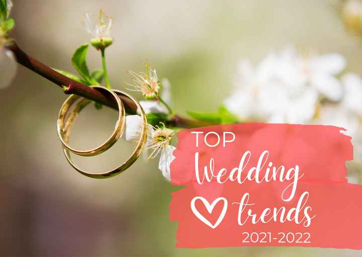 Top Wedding Trends 21/22: recopilatorio de todas las tendencias - 1