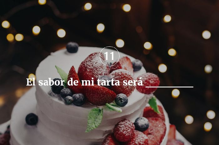 11. El sabor de mi tarta será ______ 1