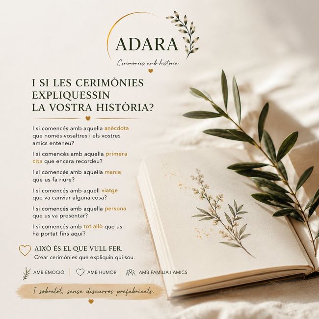  ADARA.  Cerimònies amb emoció. Amb humor. Amb família i amics. Amb totes aquelles petites coses que