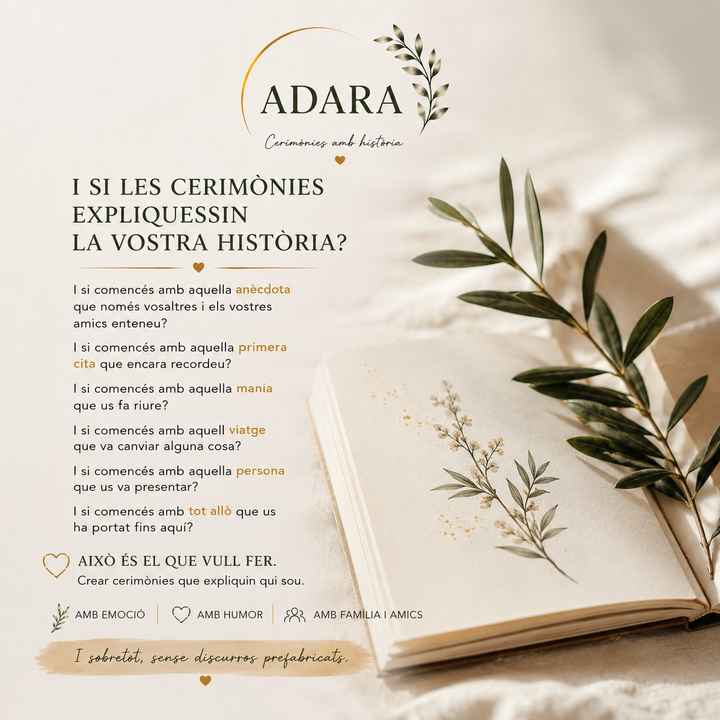  ADARA.  Cerimònies amb emoció. Amb humor. Amb família i amics. Amb totes aquelles petites coses que