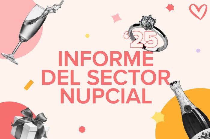Informe del Sector Nupcial 2025: ¡Conoce algunos datos y curiosidades de las parejas españolas! - 1