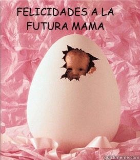 Felicidades futura mama