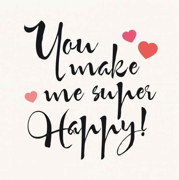 you make me super happy