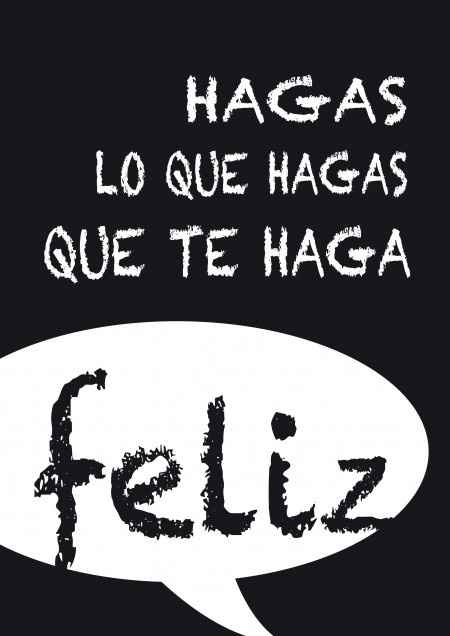 Hags lo que hagas....