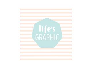 Life is Graphic