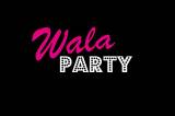Espejo Mágico - Wala Party