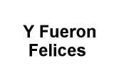 Y Fueron Felices